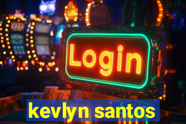 kevlyn santos